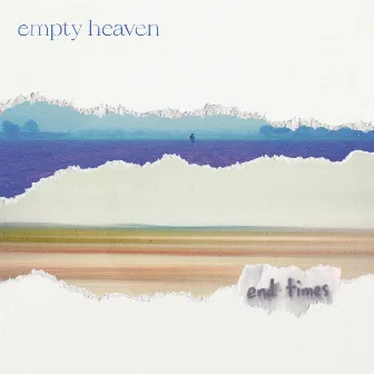 End Times! by Empty Heaven