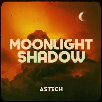 Moonlight Shadow (Techno Version) by Astech