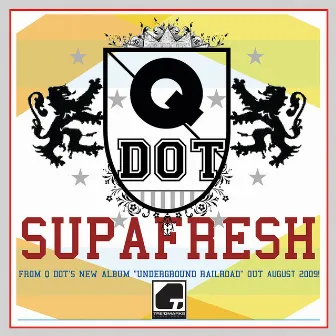 Supafresh by Q Dot