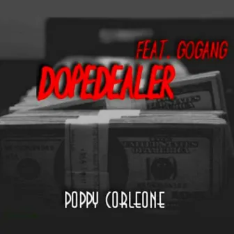 Dopedealer by Poppy Corleone