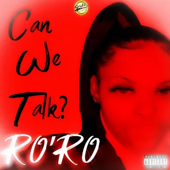 Can We Talk by RO'RO