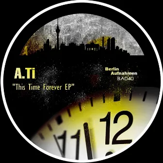 This Time Forever EP by A.Ti