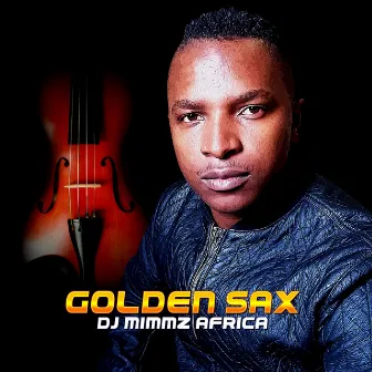 Golden Sax by DJ Mimmz Africa