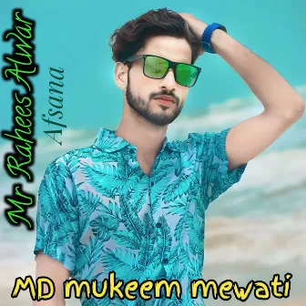 MD Mukeem mewati by Afsana