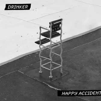 Happy Accident by Drinker