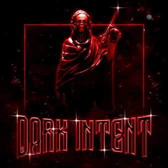 DARK INTENT by LXRDGXD