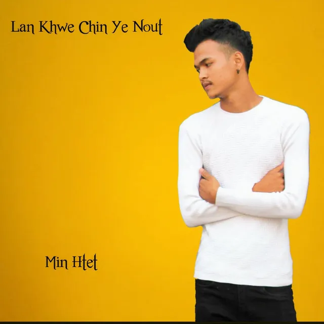 Lan Khwe Chin Ye Nout