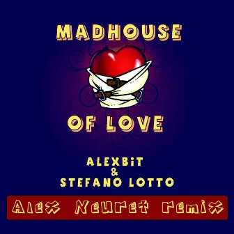 Madhouse of Love by Stefano Lotto