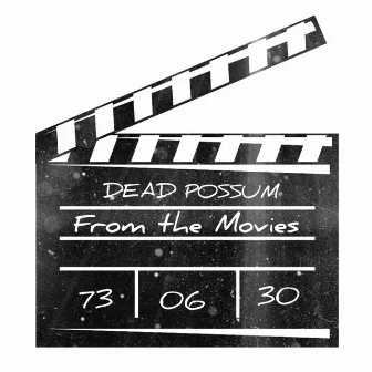 From the Movies by Dead Possum