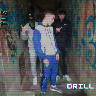 DRILL by Yls