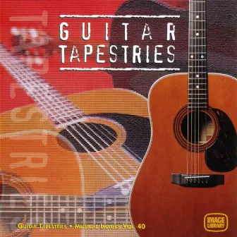 Guitar Tapestries: Musical Images, Vol. 40 by Gary McKay