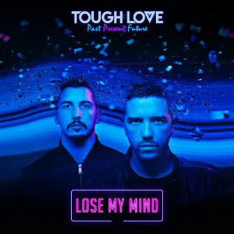 Lose My Mind by Tough Love