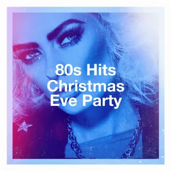 80S Hits Christmas Eve Party by Unknown Artist