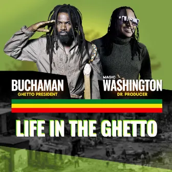 Life In The Ghetto by BUCHAMAN