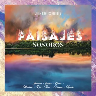 Paisajes Sonoros by Juan Carlos Higuita