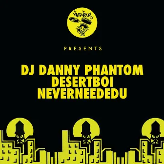 neverneededU by DJ Danny Phantom