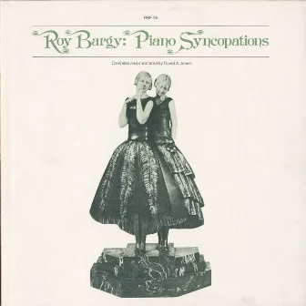 Roy Bargy: Piano Syncopations by Roy Bargy