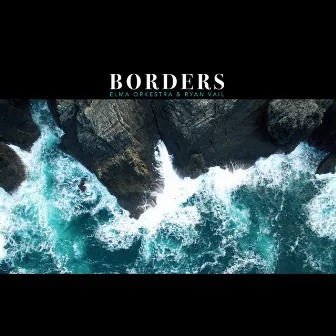 Borders (Extended Edition) by Ryan Vail