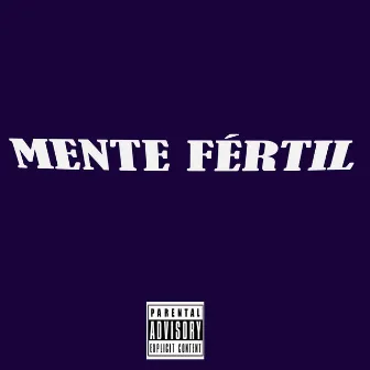 Mente Fértil by Prod NLX