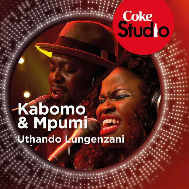 Uthando Lungenzani - Coke Studio South Africa: Season 1