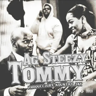 TOMMY by AG Steezy