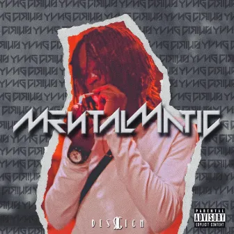 Mentalmatic by YVNG CIRIUS