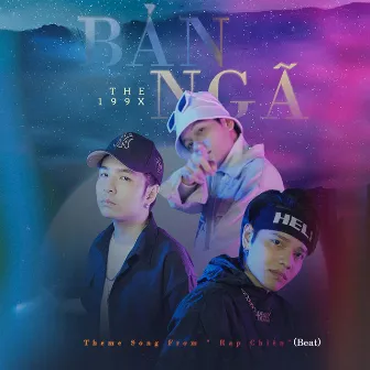 Bản Ngã (Theme Song From ''Rap Chiến