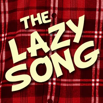 The Lazy Song by Michael Christopher