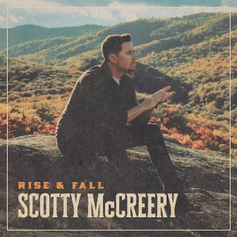 Rise & Fall by Scotty McCreery