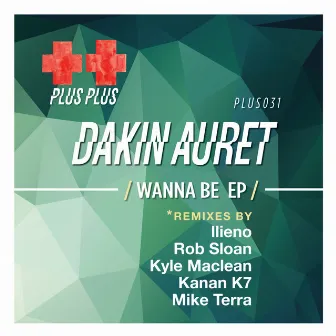 Wanna Be EP by Dakin Auret