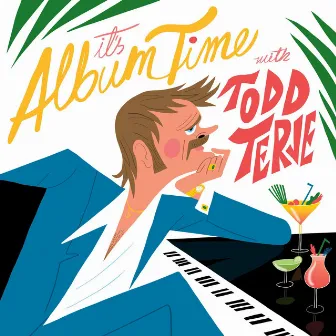 It's Album Time by Todd Terje