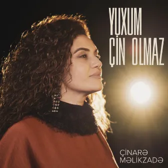 Yuxum Çin Olmaz by Çinarə Məlikzadə