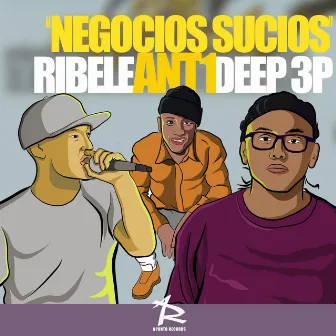 Negocios Sucios by Deep 3p