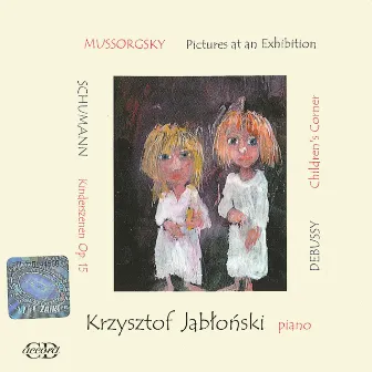 Mussorgsky, M.P.: Pictures at an Exhibition / Kinderszenen / Children's Corner by Krzysztof Jabłoński