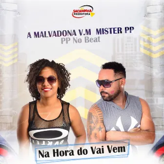 Na Hora do Vem Vai by A Malvadona V.M