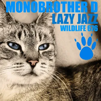 Lazy Jazz by Monobrother D