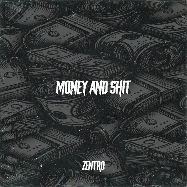 Money and Shit