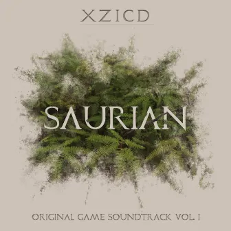 Saurian (Original Game Soundtrack Vol. I) by Xzicd