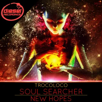 Soul Searcher / New Hopes by Trocoloco