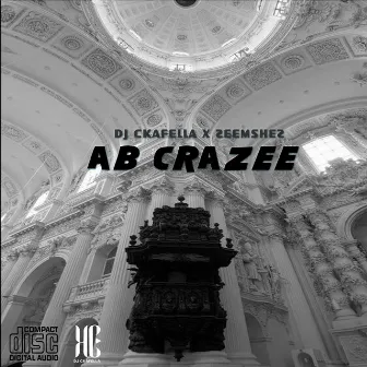 AB Crazee by DJ Ckafella