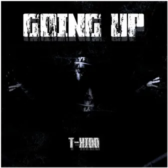 Going UP by T-Kidd