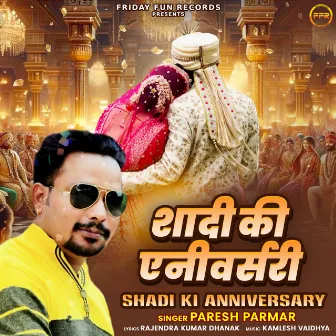 Shadi Ki Anniversary by Paresh Parmar