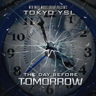 The Day Before Tomorrow by Tokyo YSL