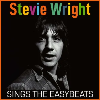 Stevie Wright Sings The Easybeats by Stevie Wright