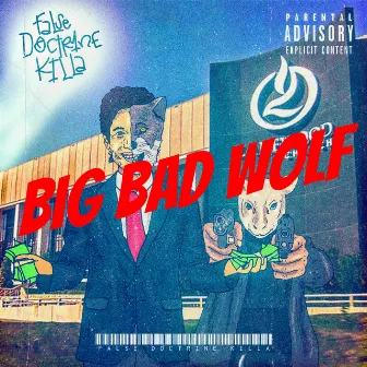 BiG bAd WoLf by False Doctrine KILLA