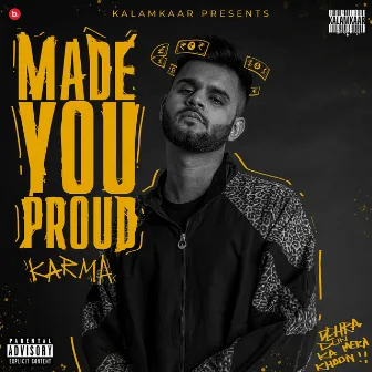 Made You Proud by Karma