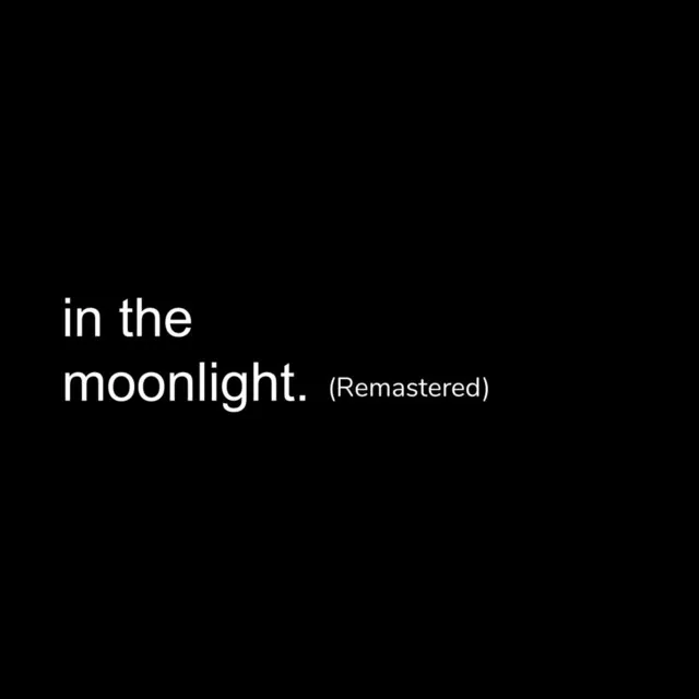 In the Moonlight - Remastered