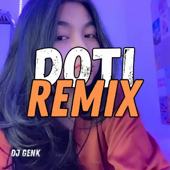 Doti (Remix) by DJ Genk