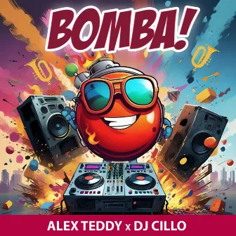 Bomba! by Alex Teddy