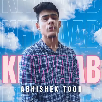 Khwaab by Abhishek Toor